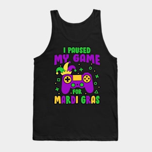 I Paused My Game For Mardi Gras Video Game Controller Tank Top